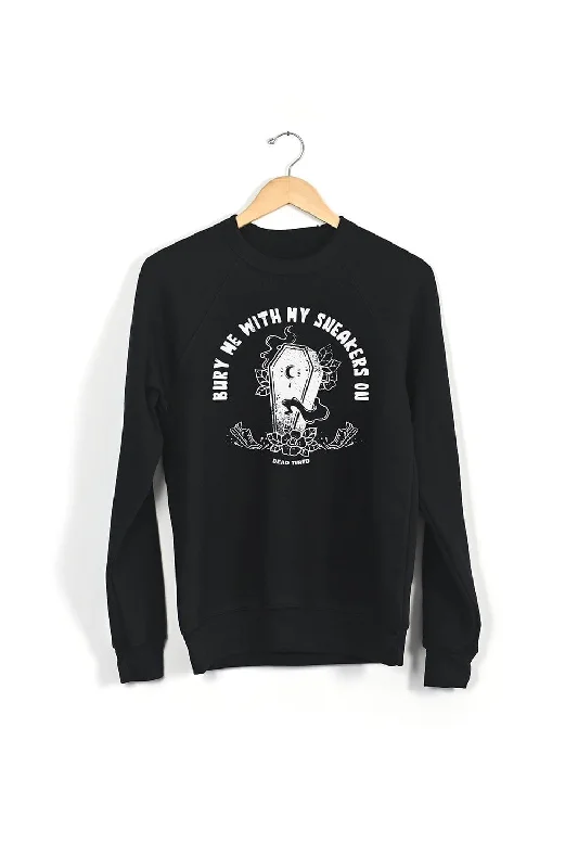 Bury Me With My Sneakers On Sweatshirt Hoodie with Toggle Buttons Decorative Unique