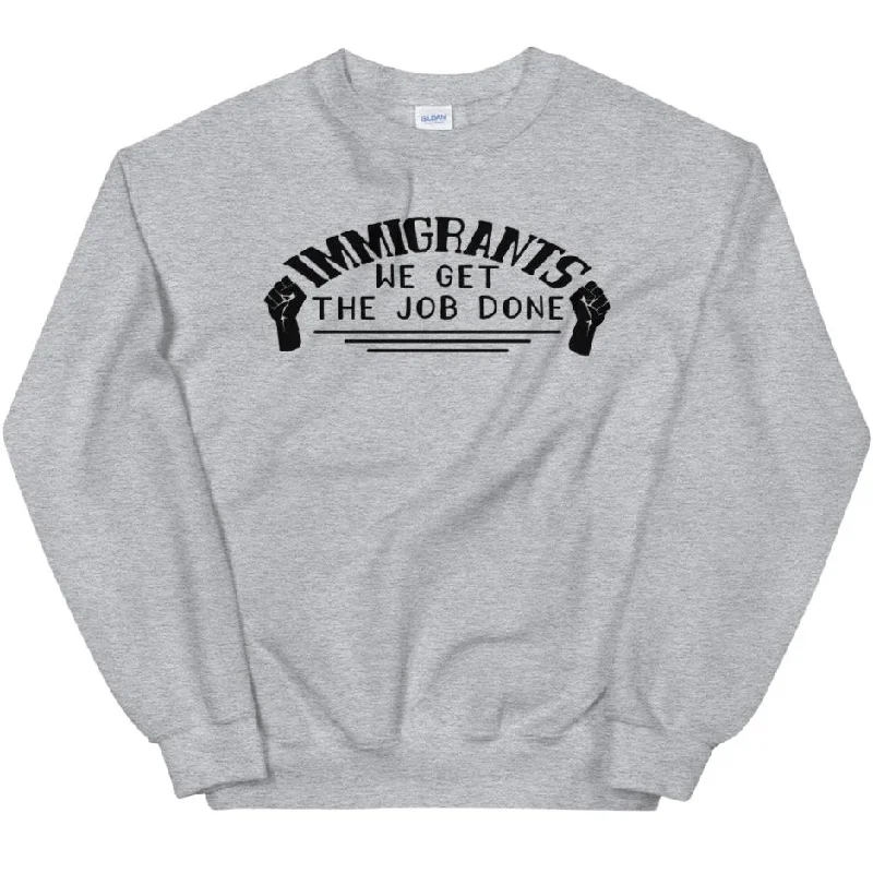 Immigrants We Get the Job Done -- Sweatshirt Hoodie with Rhinestones Sparkly Elegant Immigrants We Get the Job Done -- Sweatshirt Hoodie with Rhinestones Sparkly Elegant