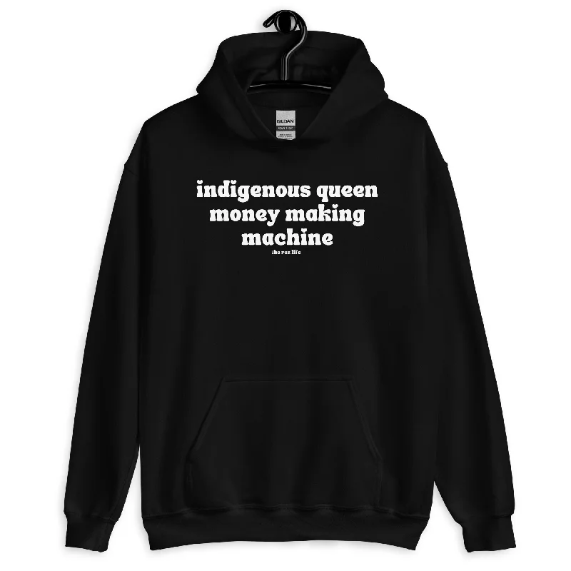 Indigenous Queen Money Making Machine <3 Hoodie Hoodie with Oversized Fit Loose Comfortable Indigenous Queen Money Making Machine <3 Hoodie Hoodie with Oversized Fit Loose Comfortable
