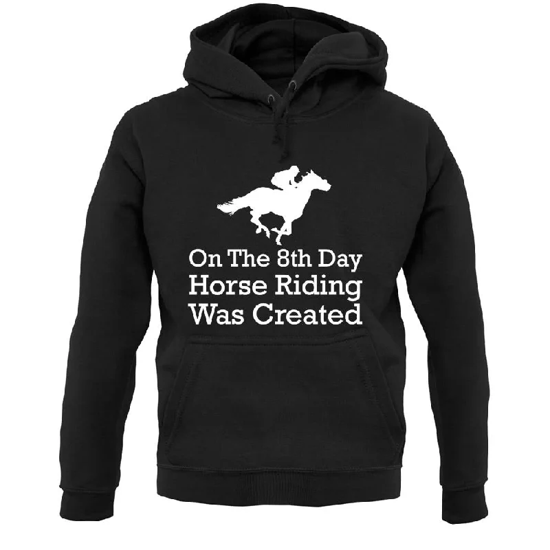 On The 8th Day Horse Riding Was Created Unisex Hoodie Hoodie with Set-In Sleeves Structured Classic On The 8th Day Horse Riding Was Created Unisex Hoodie Hoodie with Set-In Sleeves Structured Classic